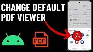 How to Change Default PDF Viewer on Any Android or Samsung Phone