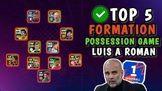 Top 5 Best Custom Formation Possession Game Luis A Roman  Efootball 2024 Mobile #efootball