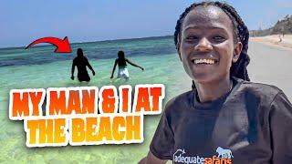 I FINALLY INTRODUCED MY MAN BY THE BEACH IN MOMBASA