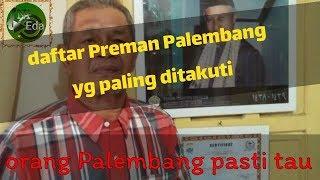 7 daftar Preman besar paling ditakuti dan terkenal dikota Palembang