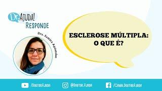 ESCLEROSE MÚLTIPLA: O QUE É E QUAIS OS SINTOMAS INICIAIS?