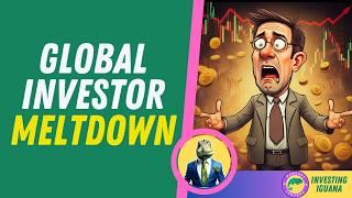 Why Investors Are Panicking Worldwide  |  #TheInvestingIguana EP485