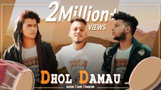 'Dhol Damau' || Latest Pahadi Song || Sachin × Amit × RaGe_100 || Team Tornado || Pahadi Hindi Rap||