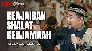 KEAJAIBAN SHALAT BERJAMAAH⁉️- Ustadz Syahid Abdullah #masjidaddua