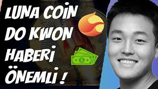 LUNA COİN 1 DOLAR YÜKSELİŞ GELEBİLİR Mİ? LUNA DO KWON HABERİ GELEBİLİR ACİL!