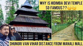 Who is Hidimba Devi | What is this Temple famous for |Distance of Dhungri VanVihar From Manali Mall