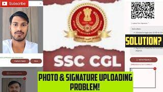 SSC CGL 2024:Photo & Signature Upload Problem!Solution?#ssc#ssccgl#cgl2024