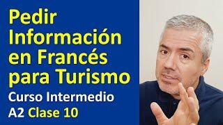 Cómo pedir Información en Francés Oficina Turismo / Curso Francés Intermedio A2 / Clase 10