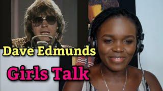 African Girl Reacts To Dave Edmunds - Girls Talk