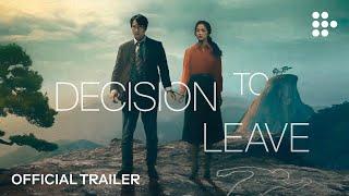 DECISION TO LEAVE | Official Trailer | In Theaters & Now Streaming on MUBI