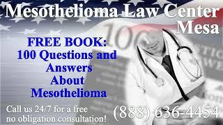 Mesa, AZ - Mesothelioma & Asbestos - Lawyer | Attorney | Lawsuit - (Lung Cancer, Asbestosis)