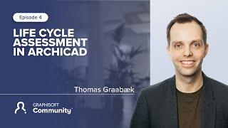 Episode 4: Life Cycle Assessment in Archicad