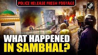 What happened in Sambhal? Police release fresh footage of violence