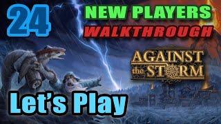 Against the Storm - New Players - Prestige 20 - Dangerous - No Glades Run -  Full Walkthrough [#24]