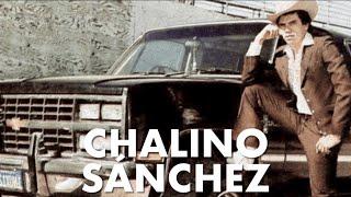 CHALINO SANCHEZ