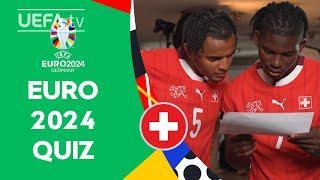 Switzerland EURO 2024 QUIZ ft. AKANJU & EMBOLO