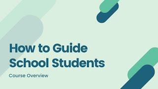 How to Guide School Students - Course Overview by CareerGuide