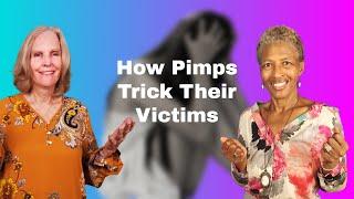 How Pimps Trick Their Victims