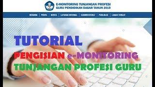 Tutorial Pengisian e-Monitoring Tunjangan Profesi Guru