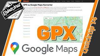GPX Routen mit Google Maps navigieren | #quicktips | QT14