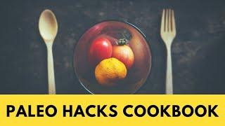 Best Paleo Healthy Meals in Paleo Hacks Cookbook - My Favorite Paleo Recipe!