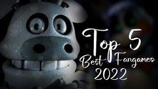 Top 5 BEST FNaF Fangames of 2022