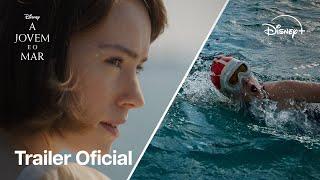 A Jovem e o Mar | Trailer Oficial | Disney+