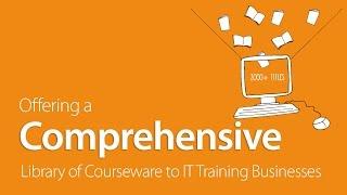 Offering a Comprehensive Library of Courseware to IT Training Businesses