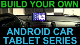 Android Car Tablet Infotainment System DIY Guide - Intro to Series