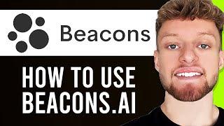 How To Sign Up and Use Beacons.ai (Link in Bio Tool)