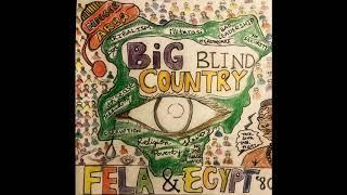 Fela and Egypt '80 - Big Blind Country (B.B.C)