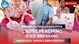 Membuat Sulaman Pita | Cross Teaching & Ice Breaking, Bersama SMKN 1 Giritontro #merdekabelajar