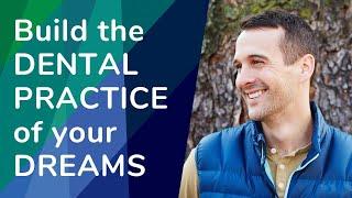 Build the Dental Practice of Your Dreams | Dental CE