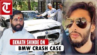 BMW hit-and-run case: ‘Culprit will not be spared,’ says Maharashtra CM Eknath Shinde