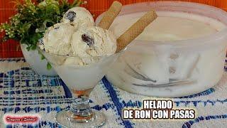 CREMOSO Y DELICIOSO HELADO DE RON CON PASAS SOLO 5 INGREDIENTES MUY FÁCIL TE ENCANTARÁ