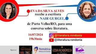 Nair Gurgel conversa com Eva da Silva Alves no Literatura.Rondônia