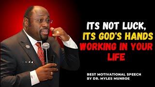 It’s Not Luck – It’s God’s Hands Working in Your Life||#MylesMunroe, #Motivation, #God, #Inspiration