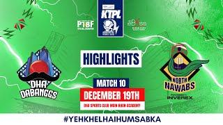 Highlights DHA Dabanggs VS North Nawabs - Match 10 - KTPL S4