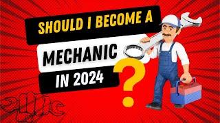 Should i become a mechanic in 2024
