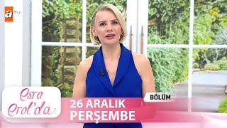 Esra Erol'da 26 Aralık 2024 | Tek Parça