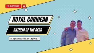 Royal Caribbean - Anthem Of The Seas - Sea Day!