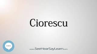 Ciorescu (How to Pronounce Cities of the World)⭐