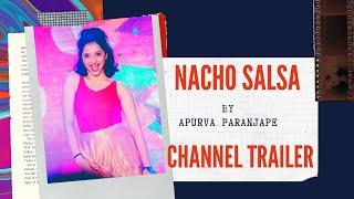 Welcome to My Youtube Channel| Channel Trailer|Nacho Salsa to Let's Naacho| 2020| Apurva Paranjape