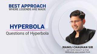  JEE Mathematics | Que. on Hyperbola - 2 | by Manoj Chauhan Sir - Best Approach 