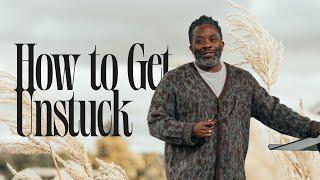 How to Get Unstuck | Pastor Wayne Francis | The Life Church New York