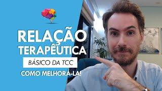 Como ter uma melhor Relação Terapêutica?