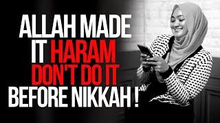 Don't Do This Before Nikkah ! Allah Made It Haram ! Hadith of Prophet Muhammad (p.b.u.h) #islam