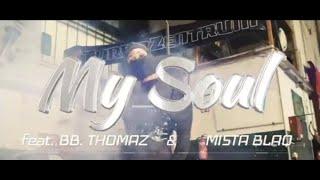 MY SOUL - KDISCIPLINE X MISTA BLAQ X BB THOMAZ