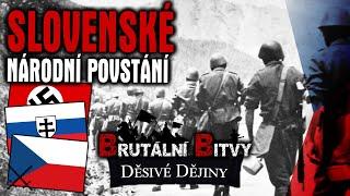   SLOVENSKO ️ TŘETÍ ŘÍŠE | Slovenské národní povstání  | Brutální Bitvy