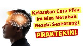 Kekuatan Cara Pikir ini yang Bisa Merubah Rezeki Seseorang! PRAKTEKIN!